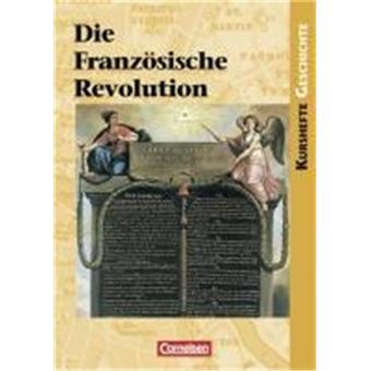 Kursheft Geschichte. Die Französische Revolution. Schülerbuch - 1